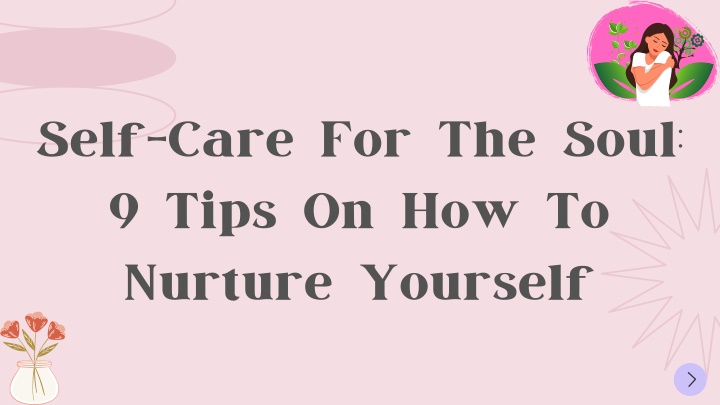 self care for the soul 9 tips on how to nurture