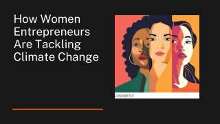 How Women Entrepreneurs Are Tackling Climate Change