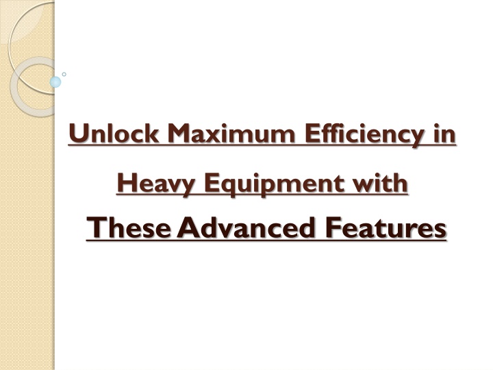 unlock maximum efficiency in heavy equipment with