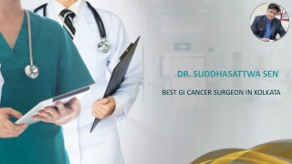 DR. SUDDHASATTA SEN - BEST GI CANCER SURGEON IN KOLKATA