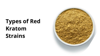 Types of Red Kratom Strains