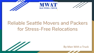 Reliable Seattle Movers and Packers for Stress-Free Relocations