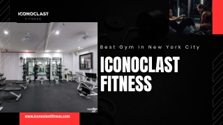 Best Gym in New York City – Iconoclast Fitness