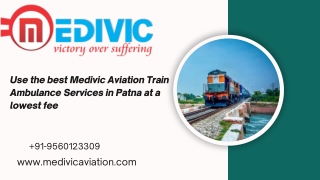 Book the Safest Medivic Aviation Train Ambulance Services in Ranchi and Patna with a Modern ICU setup