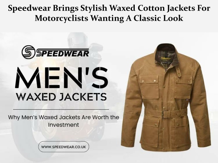 speedwear brings stylish waxed cotton jackets