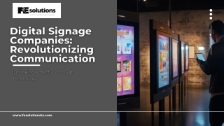 Digital Signage Companies Revolutionizing Communication