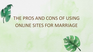 Pros and Cons of Using Online Sites for Marriage