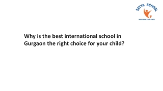 Why is the best international school in Gurgaon the right choice for your child