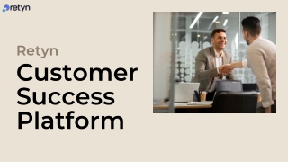 Boost Customer Retention with Our Innovative Customer Success Platform