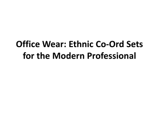 Office Wear Ethnic Co-ord sets for the modern professional