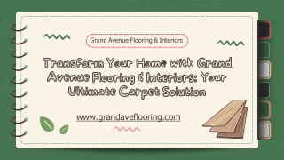Transform Your Home with Grand Avenue Flooring & Interiors Your Ultimate Carpet Solution