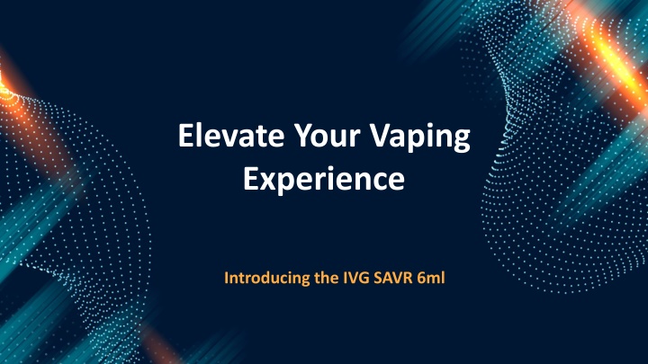 elevate your vaping experience