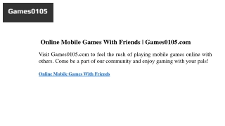 Online Mobile Games With Friends | Games0105.com