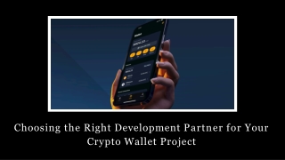 Choosing the Right Development Partner for Your Crypto Wallet Project