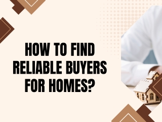 How To Find Reliable Buyers For Homes?