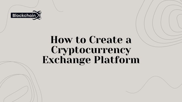 how to create a cryptocurrency exchange platform