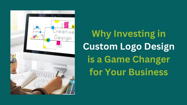 why investing in custom logo design is a game