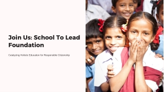 join-us-school-to-lead-foundation.pptx