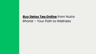 Buy Detox Tea Online from Nutra Bharat – Your Path to Wellness