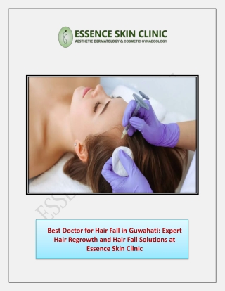 Best Doctor for Hair Fall in Guwahati: Expert Hair Regrowth and Hair Fall