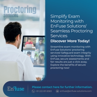 Simplify Exam Monitoring with EnFuse Solutions' Seamless Proctoring Services - Discover More Today!