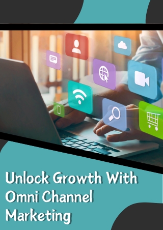 Unlock Growth with Omni-Channel Marketing