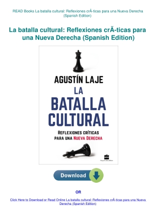 READ Books La batalla cultural Reflexiones crÃƒÂ­ticas para una Nueva Derecha (Spanish Edition)