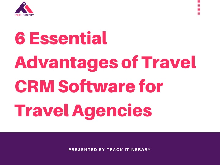 6 essential advantages of travel crm software