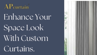 Enhance Your Space Look With Custom Curtains