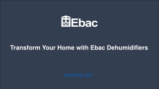 Transform Your Home with Ebac Dehumidifiers