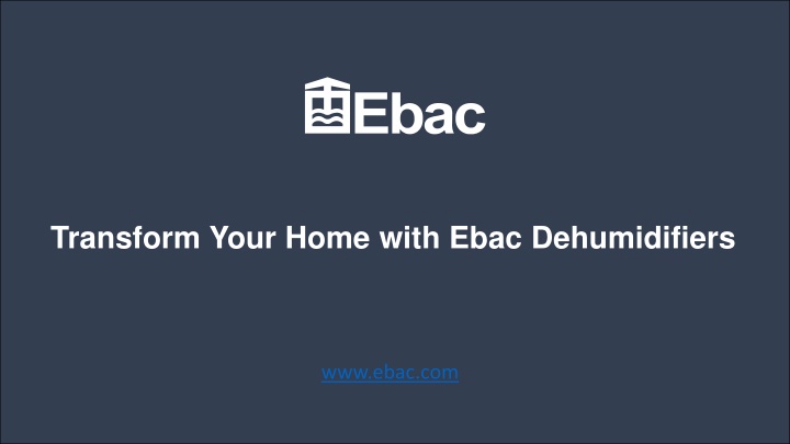 transform your home with ebac dehumidifiers