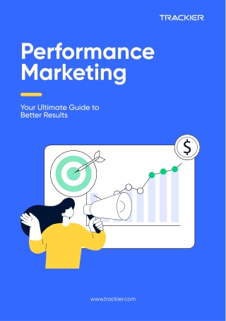 The Power of Performance Marketing: Driving Results with Trackier