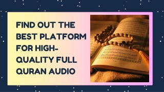 Find out the Best Platform for High-Quality Full Quran Audio