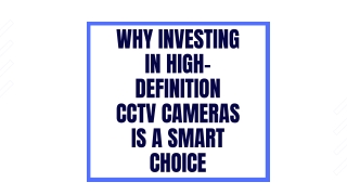 why investing in high definition cctv cameras