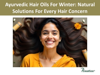 Ayurvedic Hair Oils For Winter Natural Solutions For Every Hair Concern