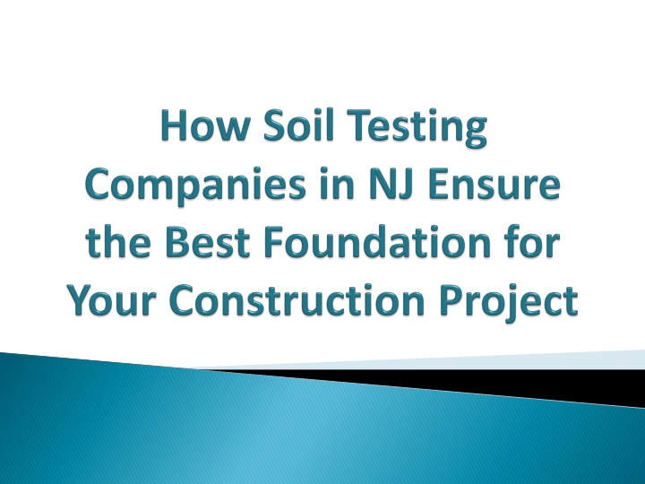 how soil testing companies in nj ensure the best foundation for your construction project