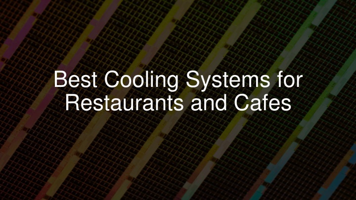 best cooling systems for restaurants and cafes