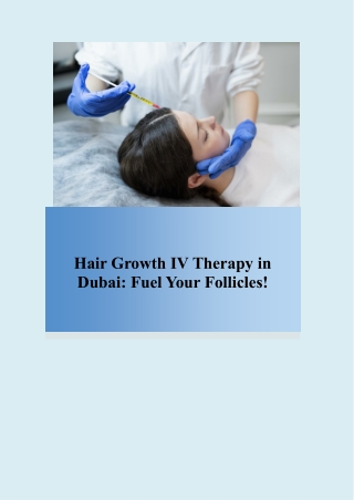 Hair Growth IV Therapy in Dubai Fuel Your Follicles!