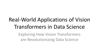 real world applications of vision transformers
