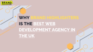 Why Brand Highlighters is the Best Web Development Agency in the UK