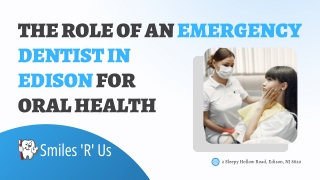 The Role of an Emergency Dentist in Edison for Oral Health