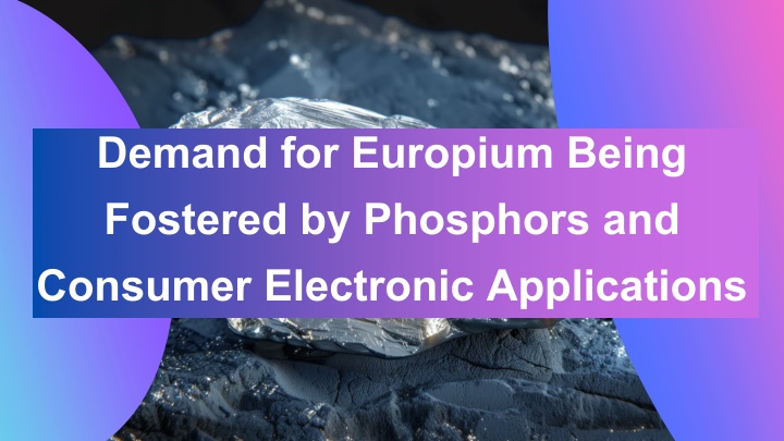 demand for europium being fostered by phosphors