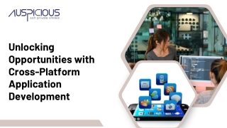 Unlocking Opportunities with Cross-Platform Application Development (1)
