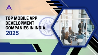 Top Mobile App Development Companies in India 2025