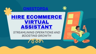 Boost Your eCommerce Success: Hire an Expert Virtual Assistant from OnestopDA