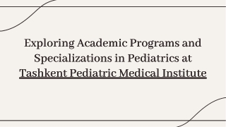 exploring-academic-programs-and-specializations-in-pediatrics-at-tashkent-pediatric-medical-institut-20250120155038IYX2