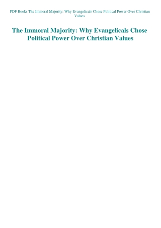 PDF Books The Immoral Majority Why Evangelicals Chose Political Power Over Christian Values