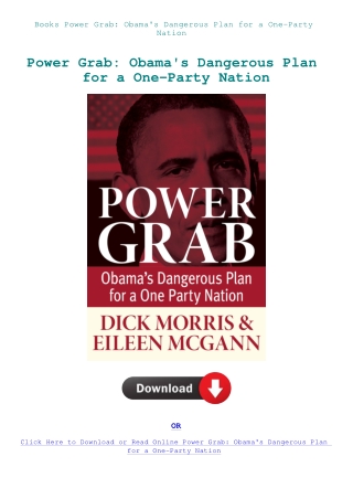 Books Power Grab Obama's Dangerous Plan for a One-Party Nation