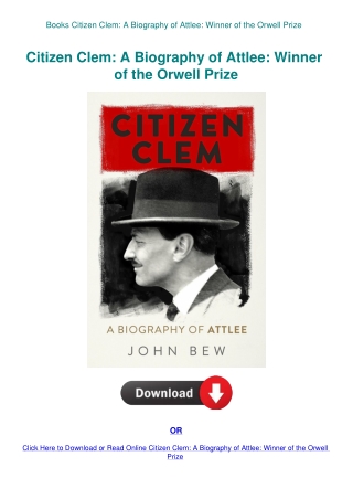 Books Citizen Clem A Biography of Attlee Winner of the Orwell Prize