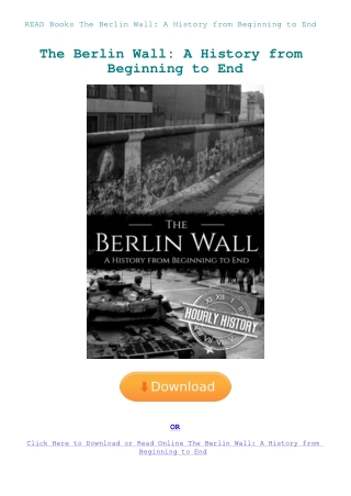 READ Books The Berlin Wall A History from Beginning to End